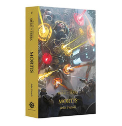 Horus Heresy: Siege of Terra Book 5 - Mortis