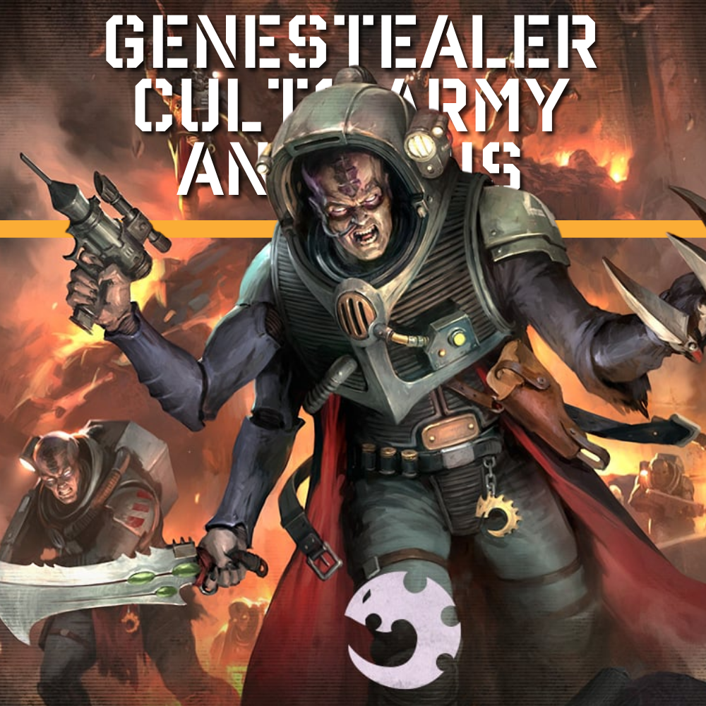 Genestealer Cults: Army Analysis