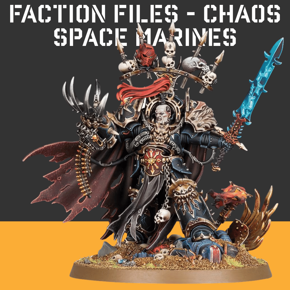Faction Files: Chaos Space Marines — Lore of the Long War
