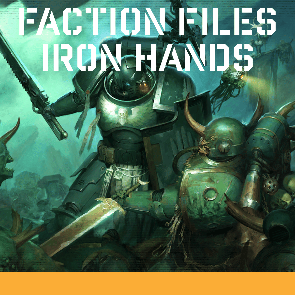 Faction Files Iron Hands Lore