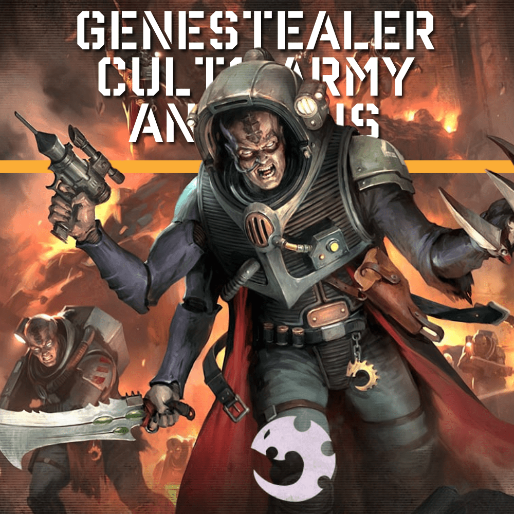 Genestealer Cults: Army Analysis