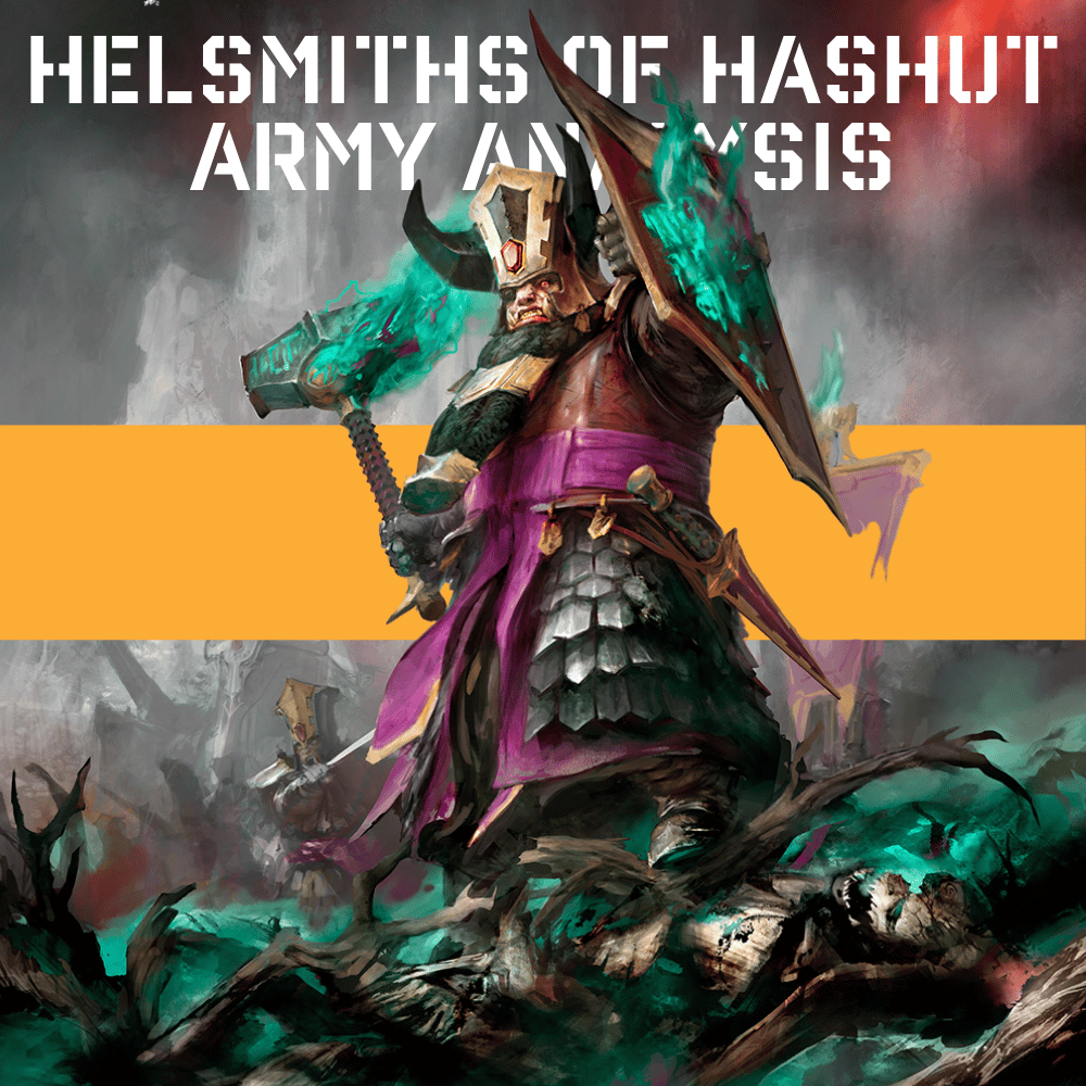 Helsmoths of Hashut Army Analysis