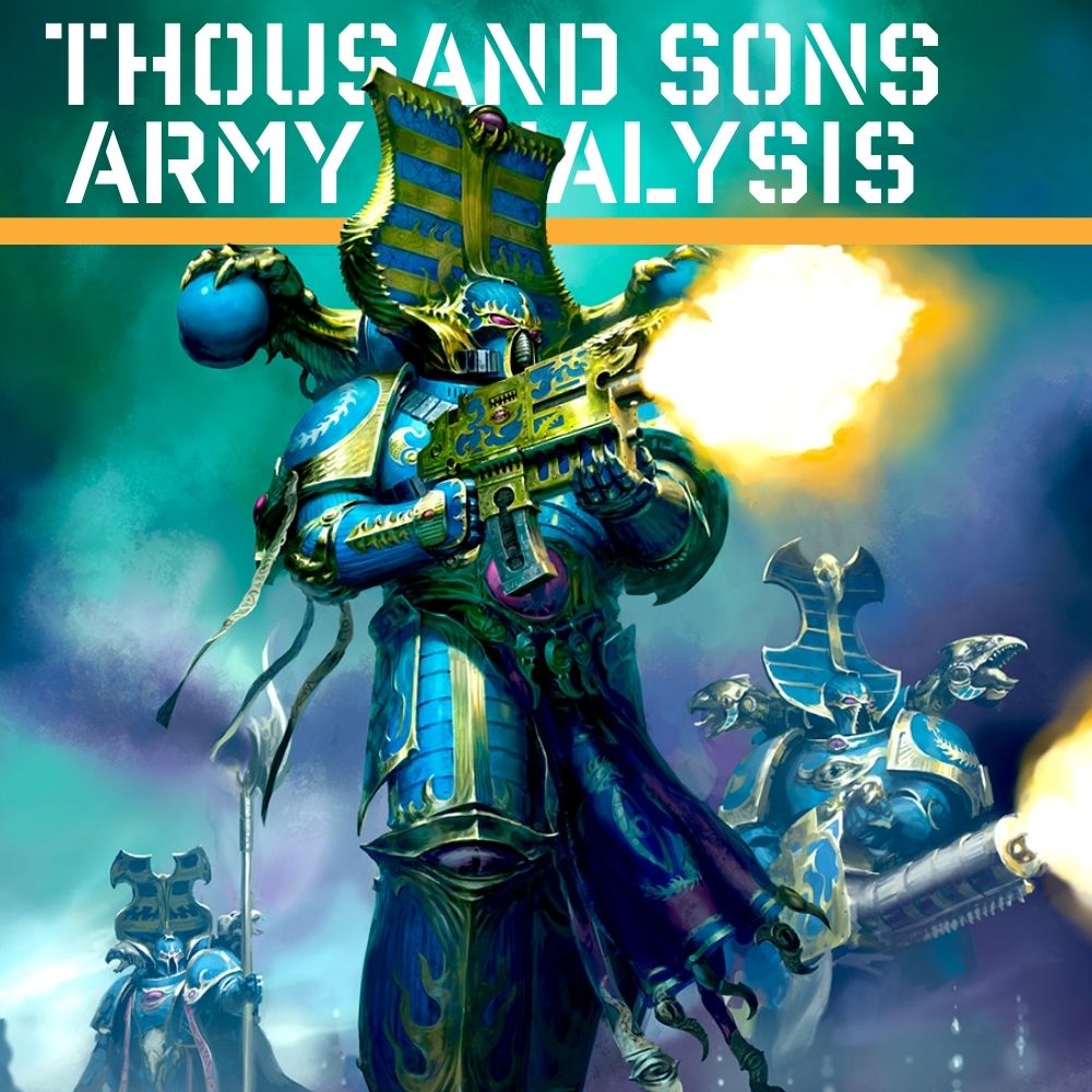 Learn how to play Thousand Sons in Warhammer 40K. Discover their psychic powers, elite units, strengths, and best starter models for your army.