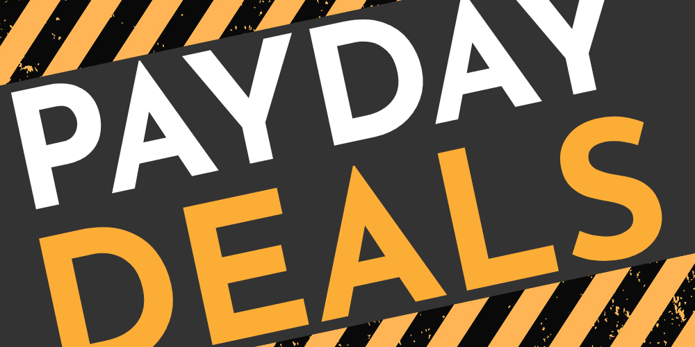 Payday Deals | Loaded Dice