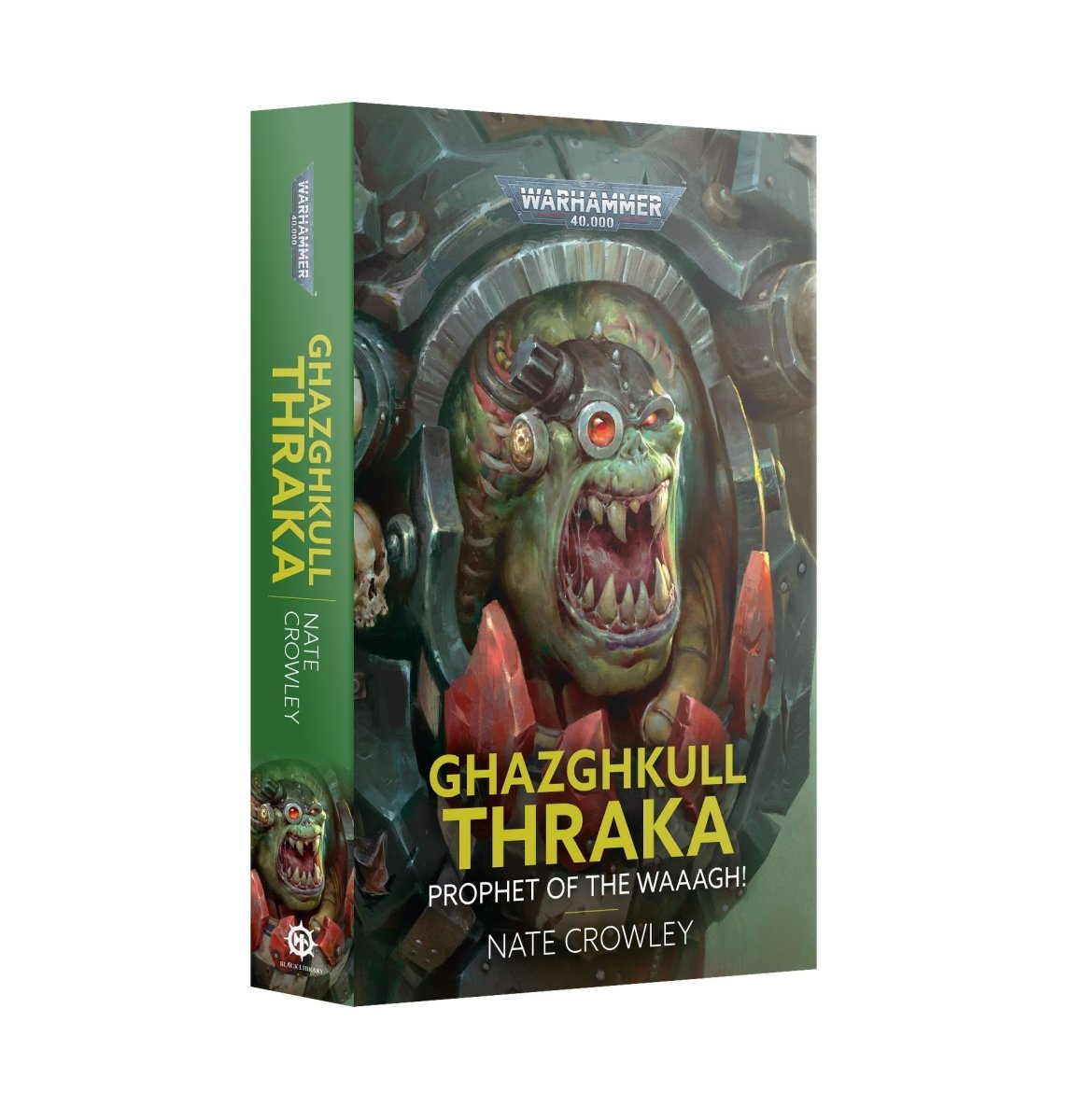 Ghazghkull Thraka: Prophet of the Waaagh! paperback by Nate Crowley, Black Library cover