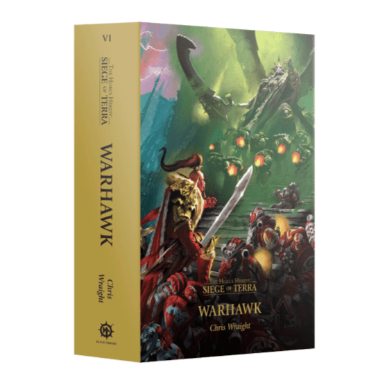 Horus Heresy Siege of Terra Book 6 Warhawk by Chris Wraight, Black Library hardback