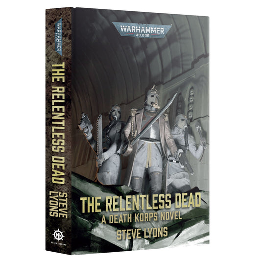 The Relentless Dead (Royal Hardback) - Loaded Dice
