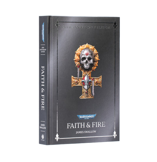 Faith And Fire: Anniversary Edition (Hardback) - Loaded Dice