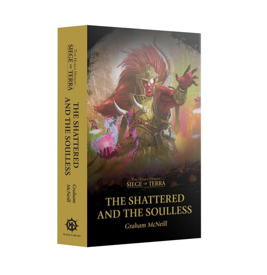 Siege of Terra: The Shattered and the Soulless (Paperback) - Loaded Dice