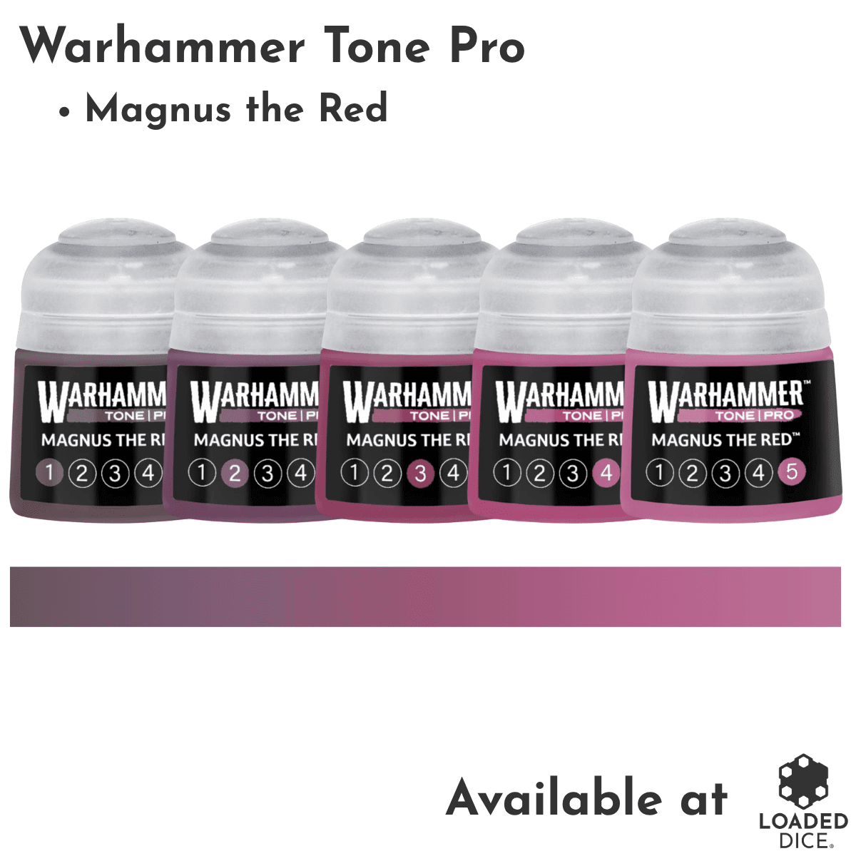 Five Warhammer Tone Pro paint bottles labeled 'Magnus the Red' arranged in a row on a white background, with a matching color swatch strip below. Text at the top reads 'Warhammer Tone Pro - Magnus the Red' and 'Available at Loaded Dice.