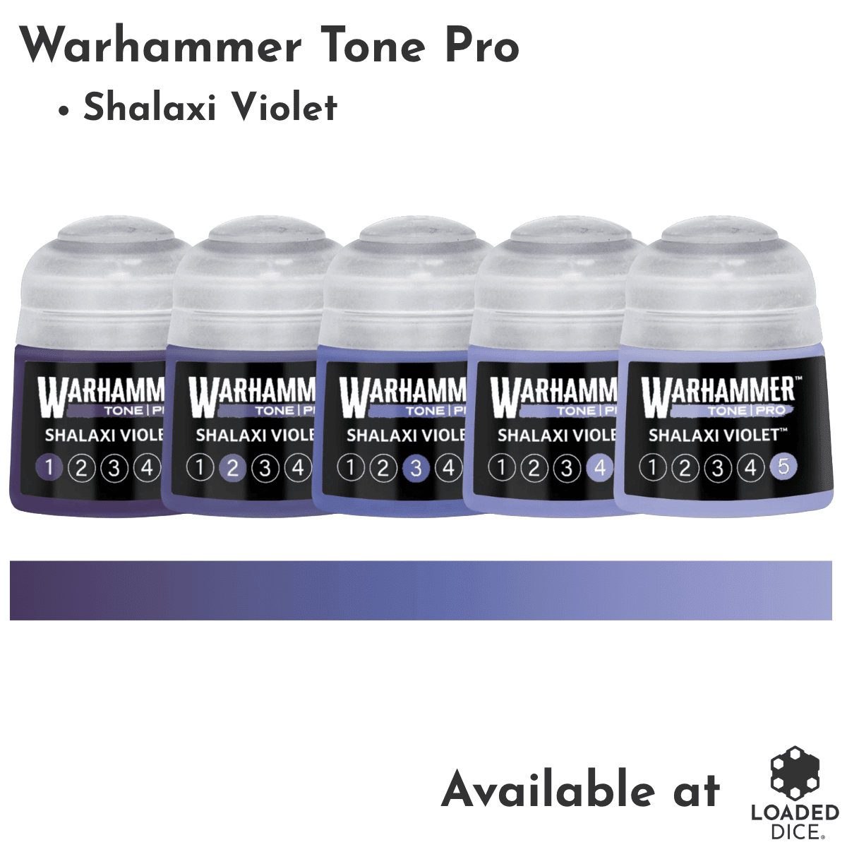 Five Warhammer Tone Pro paint bottles labeled Shalaxi Violet, shown on a white background with a matching purple color strip and text reading 'Available at Loaded Dice'.