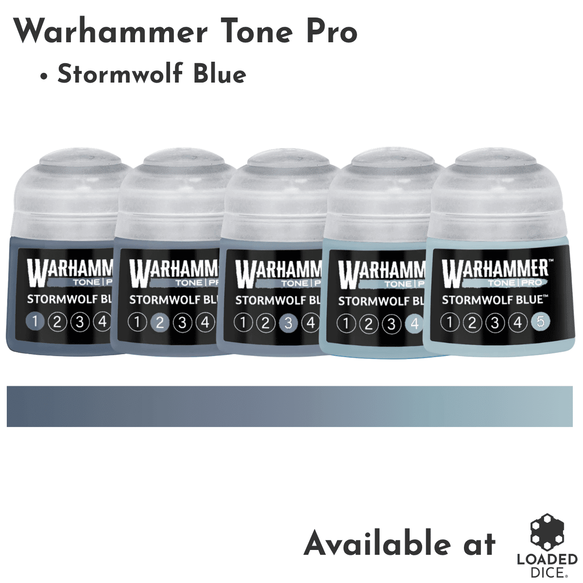 Five Warhammer Tone Pro paint bottles in Stormwolf Blue, shown with a matching blue-gray color swatch bar below them on a white background. Text at the top reads 'Warhammer Tone Pro' and 'Stormwolf Blue,' and 'Available at Loaded Dice' appears at the bottom right.