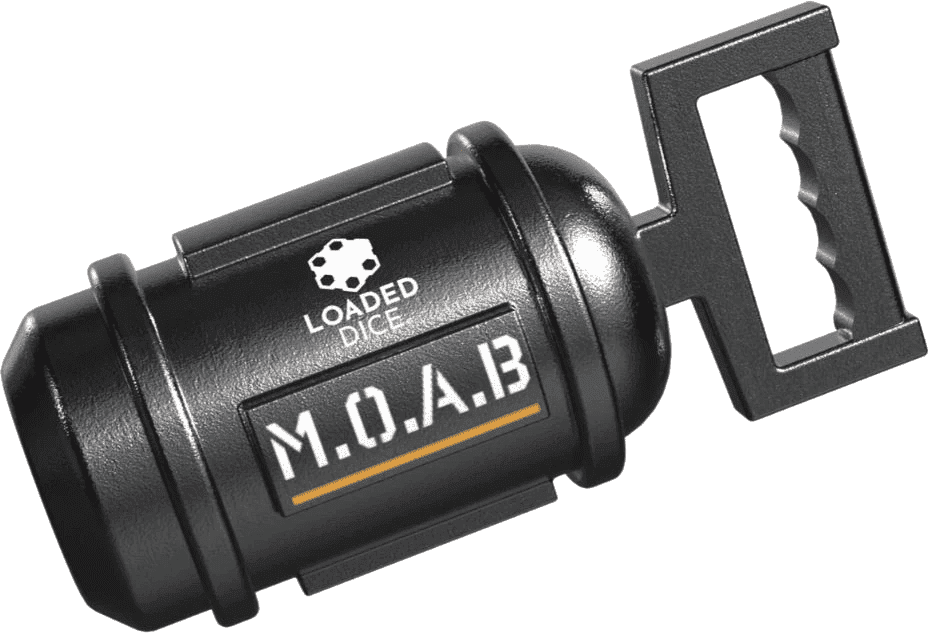 The Loaded Dice M.O.A.B, Mother of Army Builders